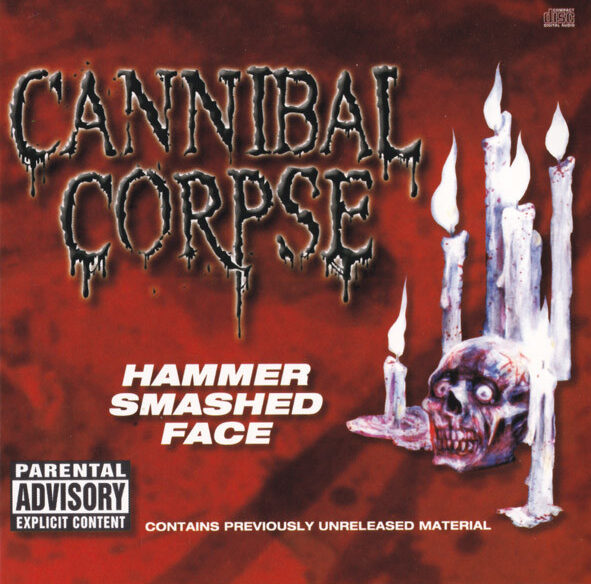 CANNIBAL CORPSE - Hammer Smashed Face