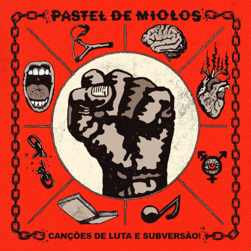 PASTEL DE MIOLOS - Canções De Luta E Subversão! (Vinil Preto 12" + Encarte + Informativo)