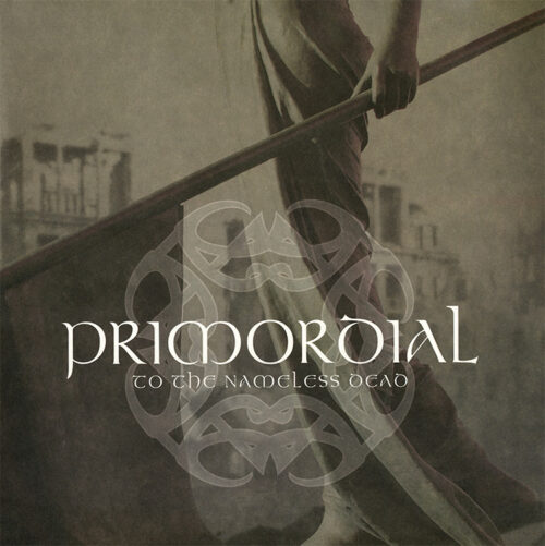 PRIMORDIAL - To The Nameless Dead