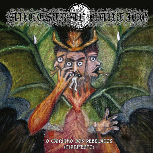 ANCESTRAL C&Acirc;NTICO - O Caminho Dos Rebelados (Manifesto)